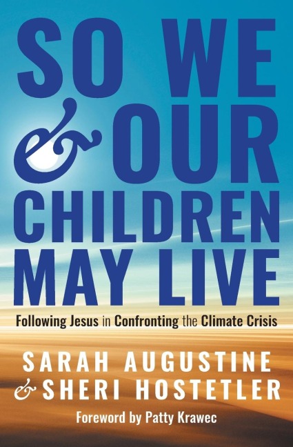 So We and Our Children May Live: Following Jesus in Confronting the Climate Crisis
