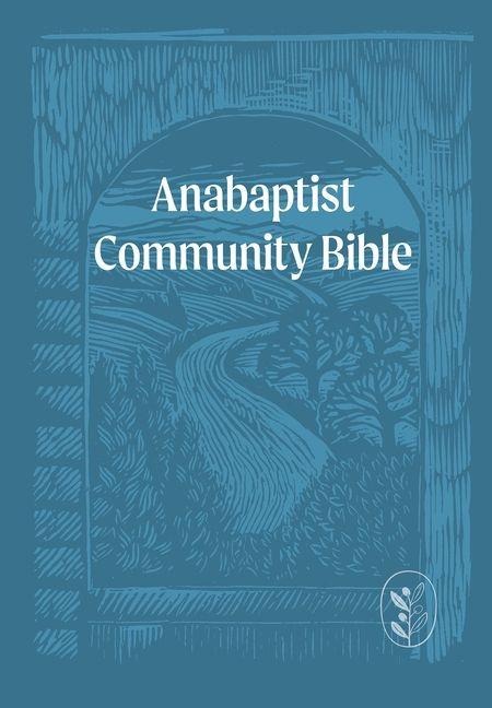 Anabaptist Community Bible: Soft Touch Edition