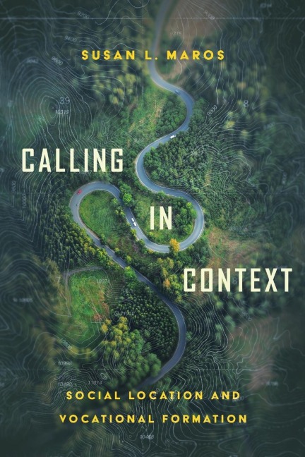 Calling in Context: Social Location and Vocational Formation