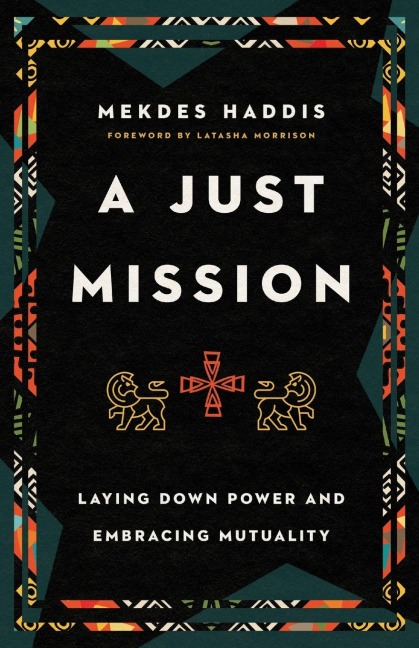 A Just Mission: Laying Down Power and Embracing Mutuality