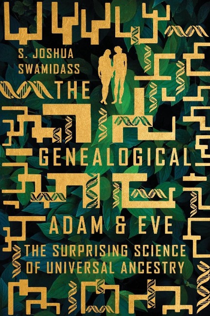 The Genealogical Adam and Eve: The Surprising Science of Universal Ancestry