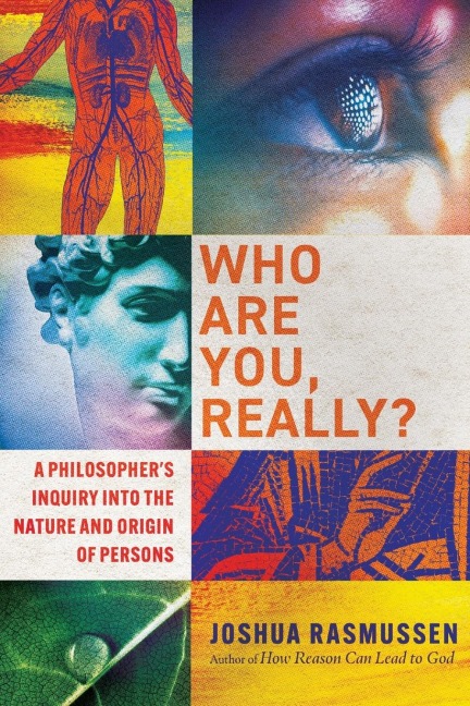 Who Are You, Really?: A Philosophers Inquiry into the Nature and Origin of Persons