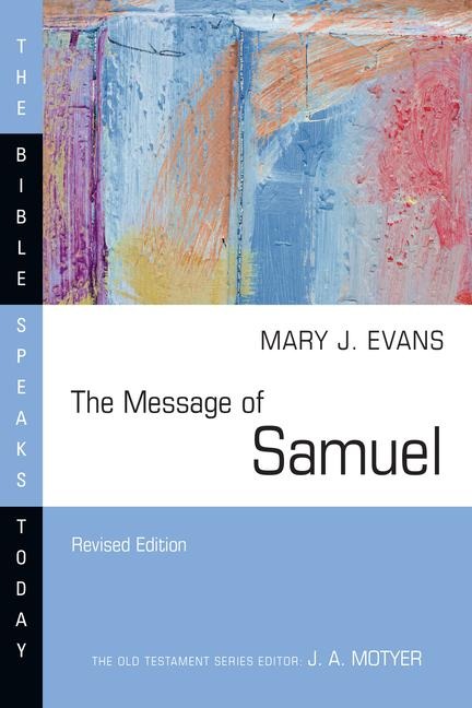 The Message of Samuel: Personalities, Potential, Politics and Power