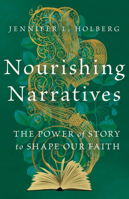 Nourishing Narratives: The Power of Story to Shape Our Faith