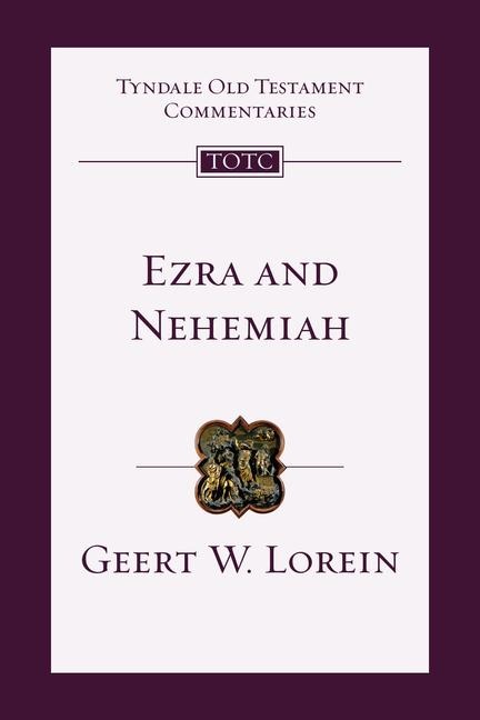 Ezra and Nehemiah: An Introduction and Commentary Volume 12