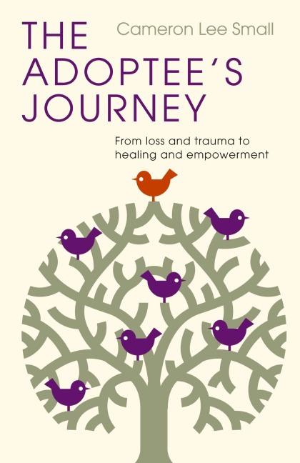 The Adoptees Journey: From Loss and Trauma to Healing and Empowerment