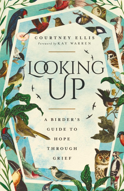 Looking Up: A Birders Guide to Hope Through Grief