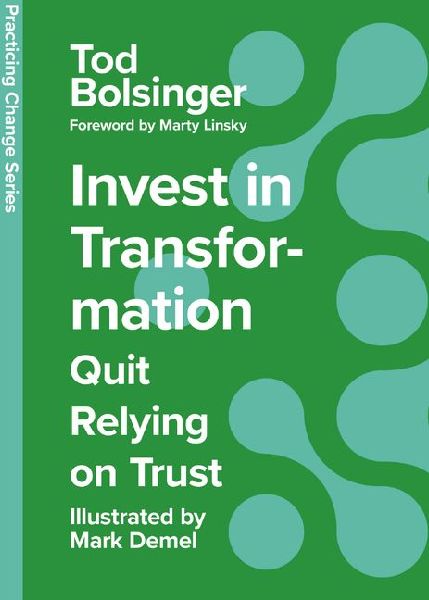 Invest in Transformation: Quit Relying on Trust