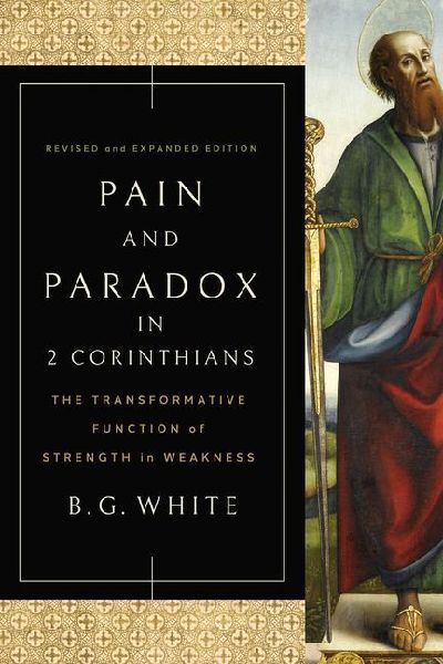 Pain and Paradox in 2 Corinthians: The Transformative Function of Strength in Weakness