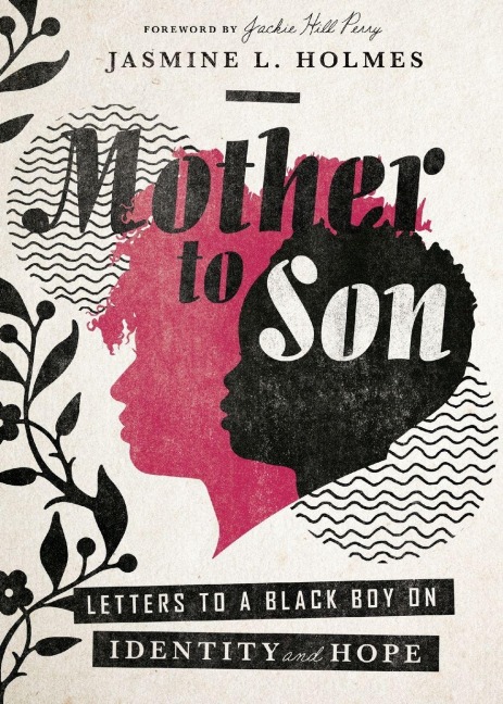 Mother to Son: Letters to a Black Boy on Identity and Hope
