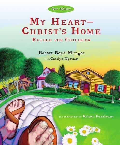 My Heart--Christs Home Retold for Children