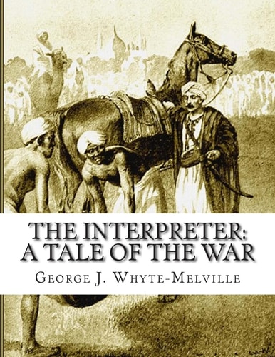 The Interpreter A Tale of the War
