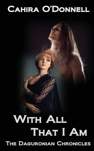 With All That I Am The Daguronian Chronicles