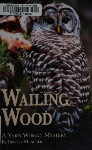 Wailing Wood A Yarn Woman Mystery