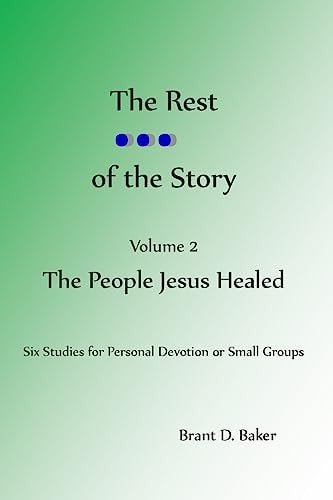 The Rest of the Story Vol 2 - The People Jesus Healed