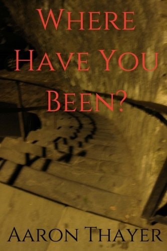 Where Have You Been?