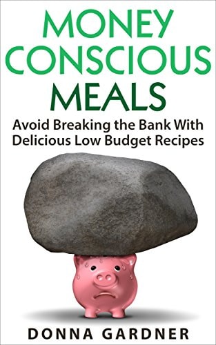 Money Conscious Meals Avoid Breaking the Bank with Delicious Low Budget Recipes