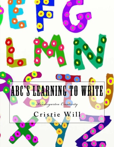 ABC's Learning to Write Kindergarten Creativity
