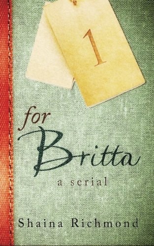 For Britta - Volume One A Serial