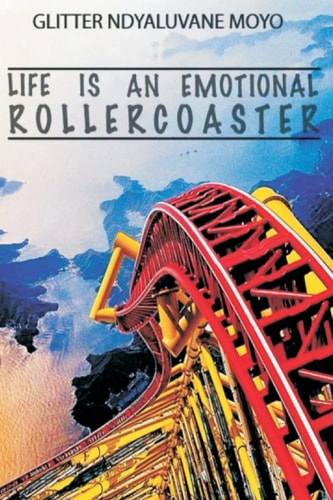 Life Is an Emotional Rollercoaster