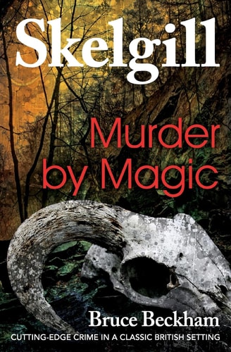 Murder by Magic Inspector Skelgill Investigates