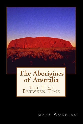 The Aborigines of Australia A Small Town Traveler Returns To Oz