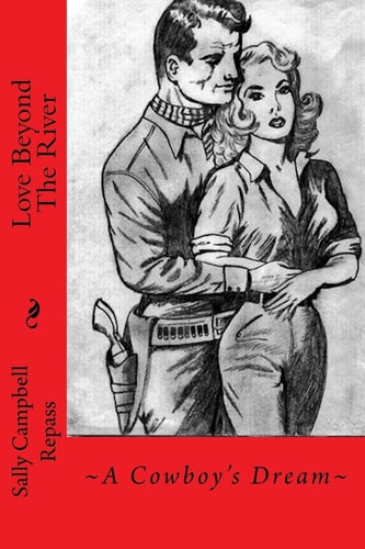 Love Beyond The River A Cowboy's Dream