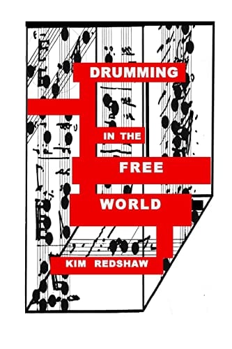 Drumming In The Free World Poems and Prose on the Art of Drumming