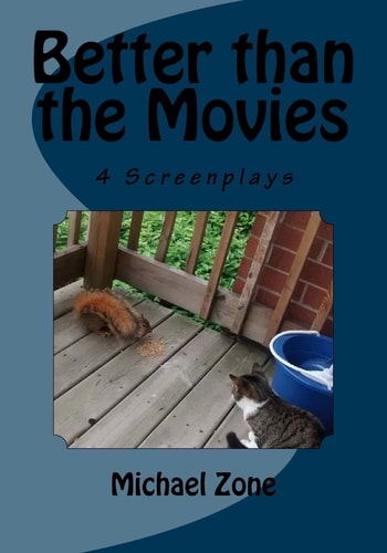Better Than the Movies 4 Screenplays