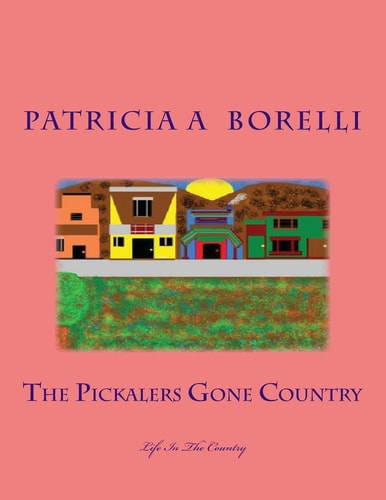 The Pickalers Gone Country Life In The Country
