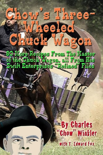 Chow's Three-Wheeled Chuck Wagon His More Refined Recipes