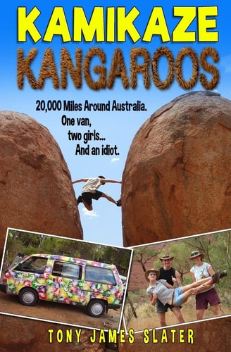 Kamikaze Kangaroos! 20,000 Miles Around Australia. One Van, Two Girls... and an Idiot