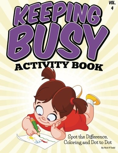 Keeping Busy Activity Book (Spot the Difference, Coloring and Dot to Dot) All Ages Coloring Books