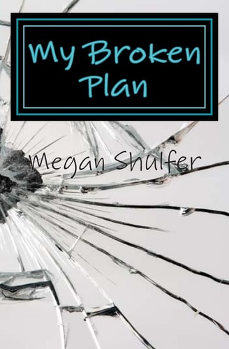 My Broken Plan