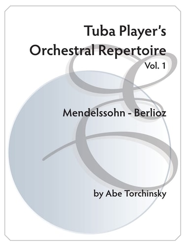 Tuba Player's Orchestral Repertoire Vol. 1 Mendelssohn - Berlioz