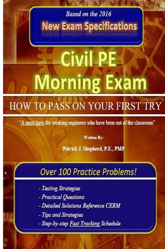 Civil PE Morning Exam How To Pass on Your First Try!