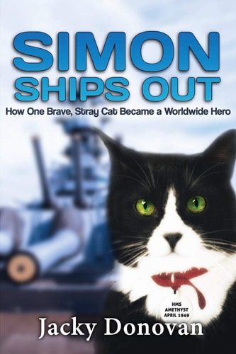 Simon Ships Out. How One Brave, Stray Cat Became a Worldwide Hero Based on a True Story