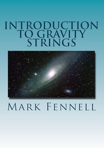 Introduction to Gravity Strings The Simpler and More Accurate Understanding of Gravity
