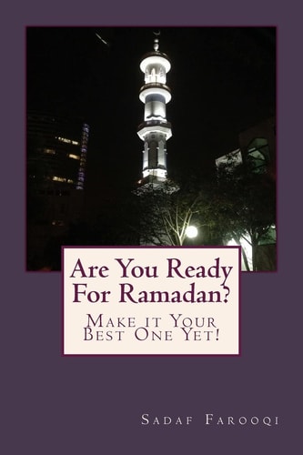 Are You Ready For Ramadan? Make it Your Best One Yet!