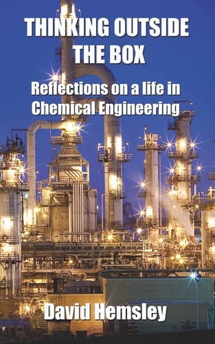 Thinking Outside the Box Reflections on a Life in Chemical Engineering