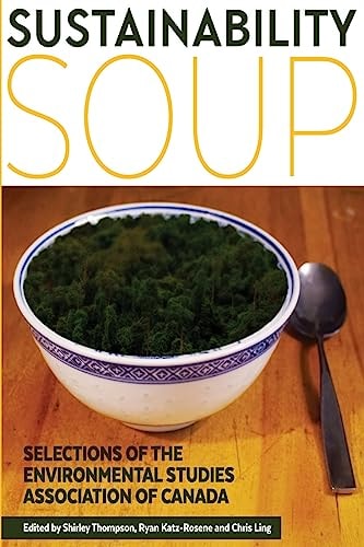 Sustainability Soup Selections of the Environmental Studies Association of Canada
