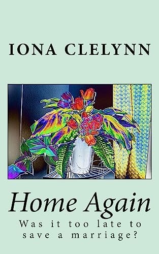Home Again Was It Too Late to Save a Marriage?