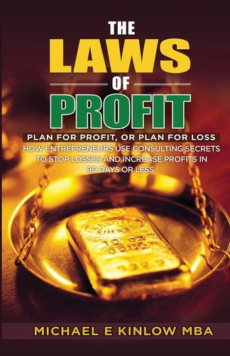 The Laws of PROFIT Plan for Profit, Or Plan for Loss