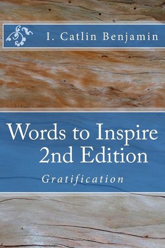 Words to Inspire 2nd Edition Gratification