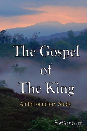 The Gospel of The King An Introductory Study