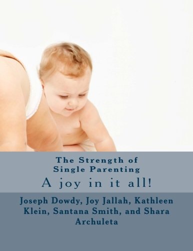 The Strength of Single Parenting