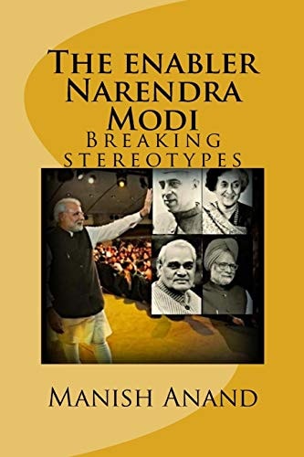 The Enabler Narendra Modi Breaking Stereotypes