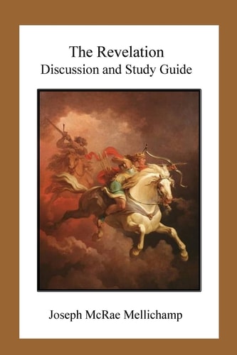The Revelation Discussion and Study Guide