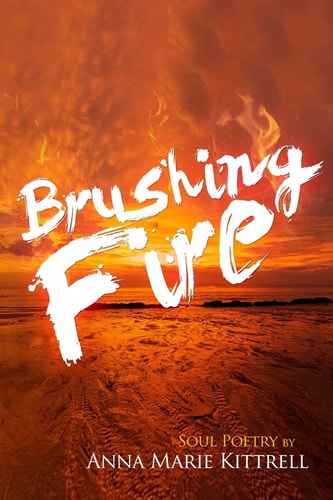 Brushing Fire Soul Poetry