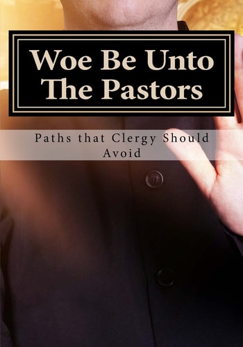 Woe Be Unto The Pastors A Lesson For Leadership Authority